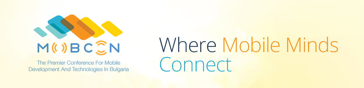MobCon BG 2014 - Where Mobile Minds Connect