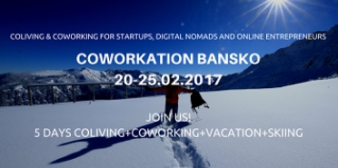 COWORKATION BANSKO FOR STARTUPS, DIGITAL NOMADS AND ONLINE ENTREPRENEURS